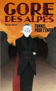 GORE DES ALPES NA 16 : TUNNEL POUR L'ENFER