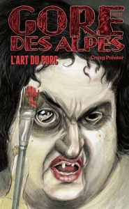 GORE DES ALPES NA 37 : L'ART DU PORC