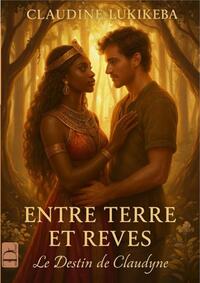 ENTRE TERRE et RÊVES - Le destin
