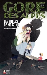 GORE DES ALPES NA 11 : LES FOLLES DE MORZINES
