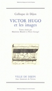 VICTOR HUGO ET LES IMAGES