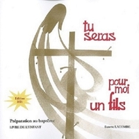 TU SERAS POUR MOI UN FILS, PREPARATION AU BAPTEME - LIVRE DE L'ENFANT (7 A 10 ANS)