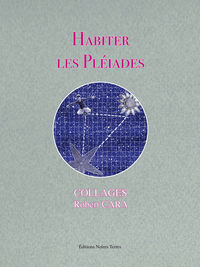 Habiter les Pléiades - Collages