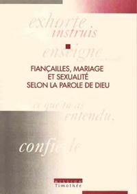 FIANCAILLES, MARIAGE ET SEXUALITE SELON LA PAROLE DE DIEU