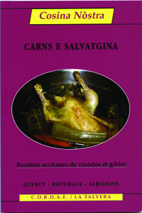 Carns e salvatgina : recettes occitanes de viandes et gibier