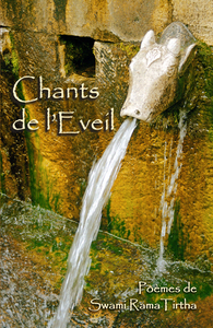 CHANTS DE L'ÉVEIL, POÈMES DE SWAMI RAMA TIRTHA