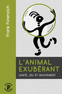 L'ANIMAL EXUBERANT - SANTE, JEU ET MOUVEMENT