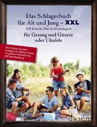 LIEDERBUCHER FUR ALT UND JUNG - DAS SCHLAGERBUCH FUR ALT UND JUNG XXL - 100 DEUTSCHE HITS LEICHT ARR