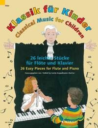 MUSIQUE CLASSIQUE POUR LES ENFANTS - 26 PIECES FACILES. FLUTE AND PIANO.