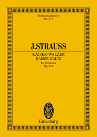 EULENBURG MINIATURE SCORES - KAISER WALTZ - OP. 437. ORCHESTRA. PARTITION D'ETUDE.