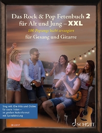 LIEDERBUCHER FUR ALT UND JUNG - VOL. 2 - DAS ROCK & POP FETENBUCH 2 FUR ALT UND JUNG XXL - 100 POPSO