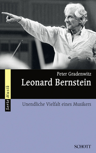 LEONARD BERNSTEIN - UNENDLICHE VIELFALT EINES MUSIKERS