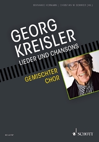 GEORG KREISLER FUR CHOR - GEORG KREISLER - LIEDER UND CHANSONS FUR GEMISCHTEN CHOR. MIXED CHOIR (SAT