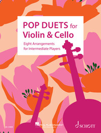 POP DUETS FOR VIOLIN & CELLO - EIGHT ARRANGEMENTS FOR INTERMEDIATE PLAYERS. VIOLIN AND CELLO.