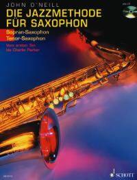 THE JAZZ METHOD FOR SAXOPHONE - VOM ERSTEN TON BIS CHARLIE PARKER. SOPRANO- (TENOR-) SAXOPHONE.