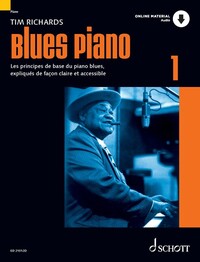 SCHOTT POP-STYLES - VOL. 1 - BLUES PIANO 1 - LES PRINCIPES DE BASE DU PIANO BLUES, EXPLIQUES DE FACO