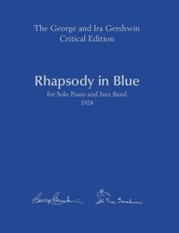 RHAPSODY IN BLUE - FOR SOLO PIANO AND JAZZ BAND (TWO-PIANO SCORE). 2 PIANOS. PARTITION ET NOTES CRIT