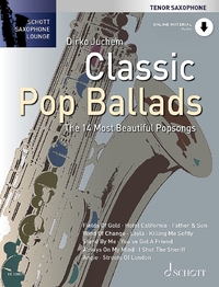 SCHOTT SAXOPHONE LOUNGE - CLASSIC POP BALLADS - THE 14 MOST BEAUTIFUL POPSONGS. TENOR SAXOPHONE.