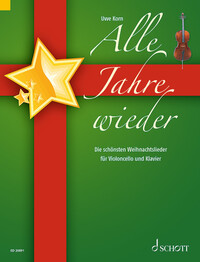 ALLE JAHRE WIEDER - DIE SCHONSTEN WEIHNACHTSLIEDER. CELLO AND PIANO.