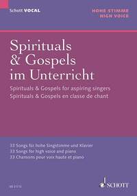 SCHOTT VOCAL - SPIRITALS & GOSPELS EN CLASSE DE CHANT - 33 CHANSONS POUR VOIX HAUTE ET PIANO. VOICE