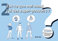 Est-ce que moi aussi j’ai des super-pouvoirs ?
