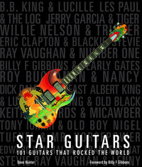 STAR GUITARS: 101 GUITARS THAT ROCKED THE WORLD (PAPERBACK) /ANGLAIS