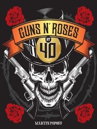 GUNS N' ROSES AT 40 /ANGLAIS