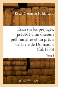 Essai sur les préjugés. Tome 1