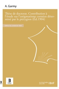 THESE DE DOCTORAT. CONTRIBUTION A L'ETUDE SUR L'ASTIGMATISME CORNEEN DETERMINE PAR LE PTERYGION