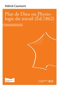 Plan de Dieu ou Physiologie du travail