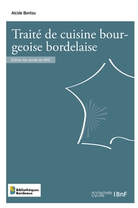 Traité de cuisine bourgeoise bordelaise