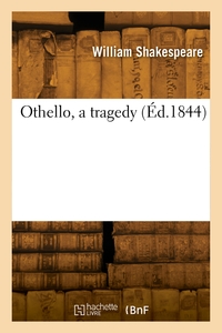 Othello, a tragedy