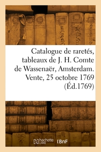 Catalogue de rarete s, tableaux de la collction de J. H. Comte de Wassenae r, Amsterdam