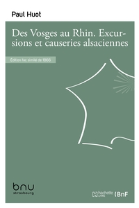 Des Vosges au Rhin. Excursions et causeries alsaciennes