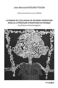 Le roman de l'esclavage de seconde génération dans la littérature d'aventures en Afrique