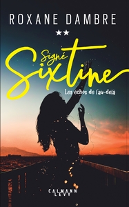 SIGNE SIXTINE TOME 2 - LES ECHOS DE L'AU-DELA