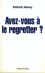 AVEZ-VOUS A LE REGRETTER ?