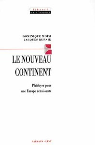 LE NOUVEAU CONTINENT - PLAIDOYER POUR UNE EUROPE NAISSANTE