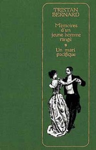 MEMOIRES D'UN JEUNE HOMME RANGE - SUIVI D'UN MARI PACIFIQUE