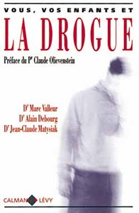 VOUS, VOS ENFANTS ET LA DROGUE