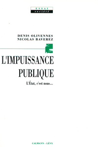 L'IMPUISSANCE PUBLIQUE - L'ETAT, C'EST NOUS