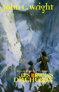 LES GUERRIERS DE L'ETERNITE, T2 : LES BRUMES D'ACHERON