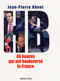 HB 46 HEURES QUI ONT BOULEVERSE LA FRANCE