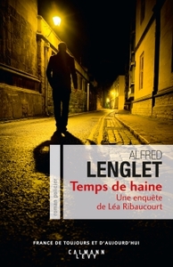 UNE ENQUETE DE LEA RIBAUCOURT - T03 - TEMPS DE  HAINE