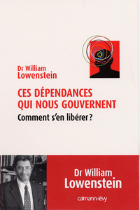 CES DEPENDANCES QUI NOUS GOUVERNENT - COMMENT S'EN LIBERER ?