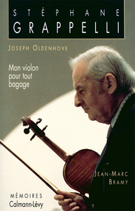 STEPHANE GRAPPELLI - MON VIOLON POUR TOUT BAGAGE - MEMOIRES