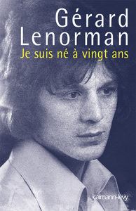 Je suis né à vingt ans