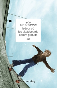 LE JOUR OU LES SKATEBOARDS SERONT GRATUITS