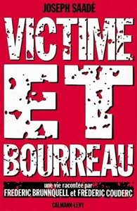 VICTIME ET BOURREAU - UNE VIE RACONTEE PAR FREDERIC BRUNNQUELL ET FREDERIC COUDERC