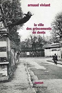 LA VILLE DES GRINCEMENTS DE DENTS